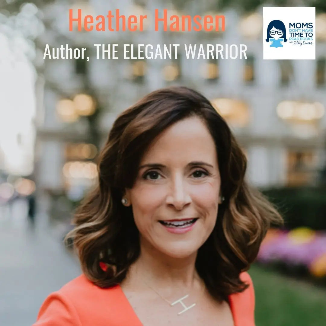 Heather Hansen, THE ELEGANT WARRIOR - Zibby Media