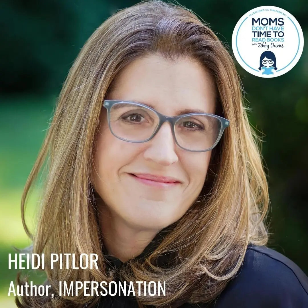 Heidi Pitlor, IMPERSONATION - Zibby Media