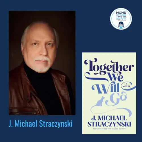 J. Michael Straczynski, TOGETHER WE WILL GO - Zibby Media