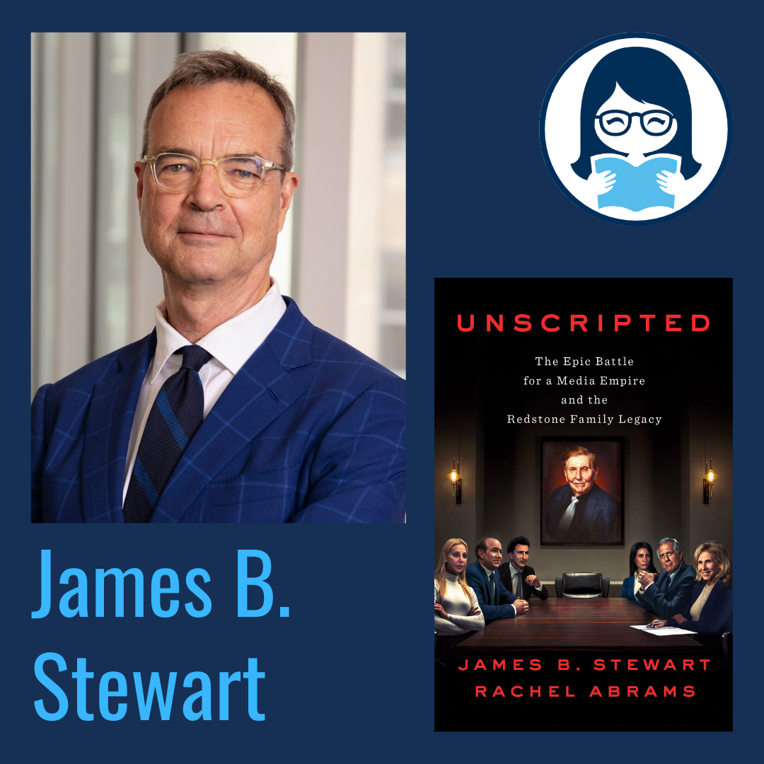 James B. Stewart, UNSCRIPTED: The Epic Battle for a Media Empire and the Redstone Family Legacy