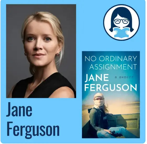 Jane Ferguson, NO ORDINARY ASSIGNMENT: A Memoir - Zibby Media