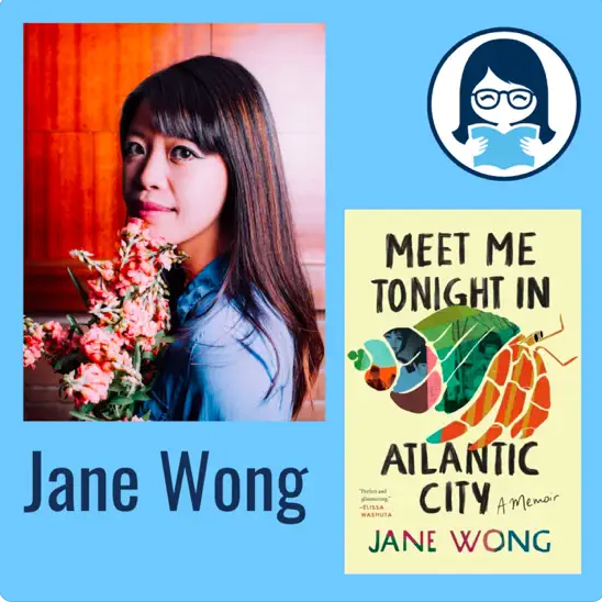 Jane Wong, MEET ME TONIGHT IN ATLANTIC CITY: A Memoir