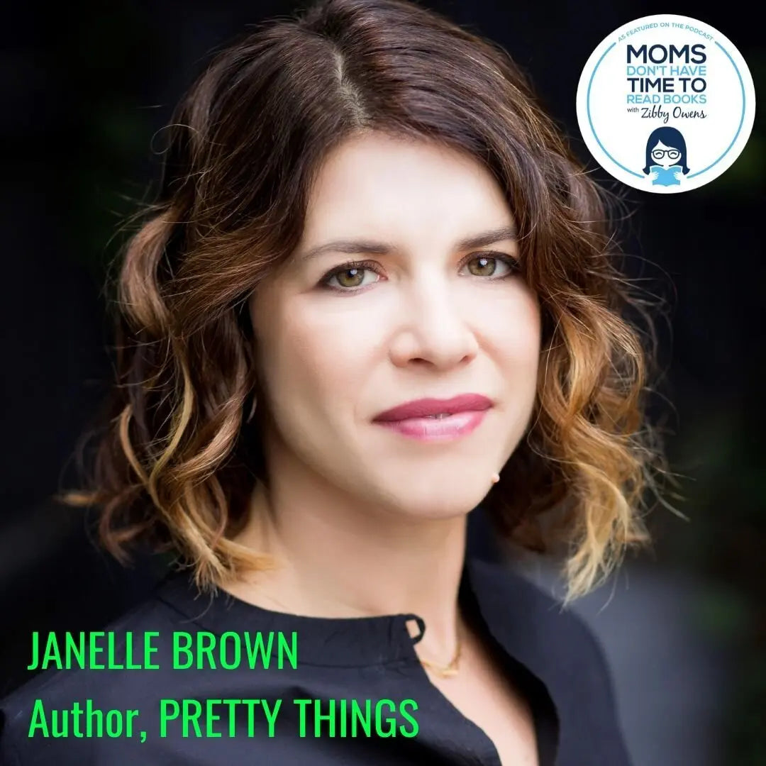 Janelle Brown, PRETTY THINGS - Zibby Media