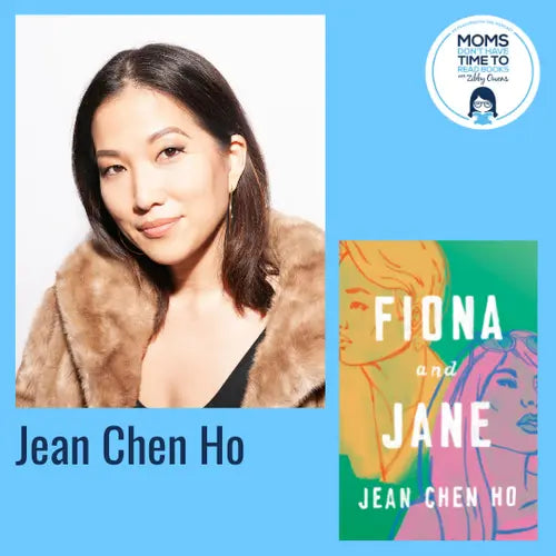 Jean Chen Ho, FIONA AND JANE - Zibby Media