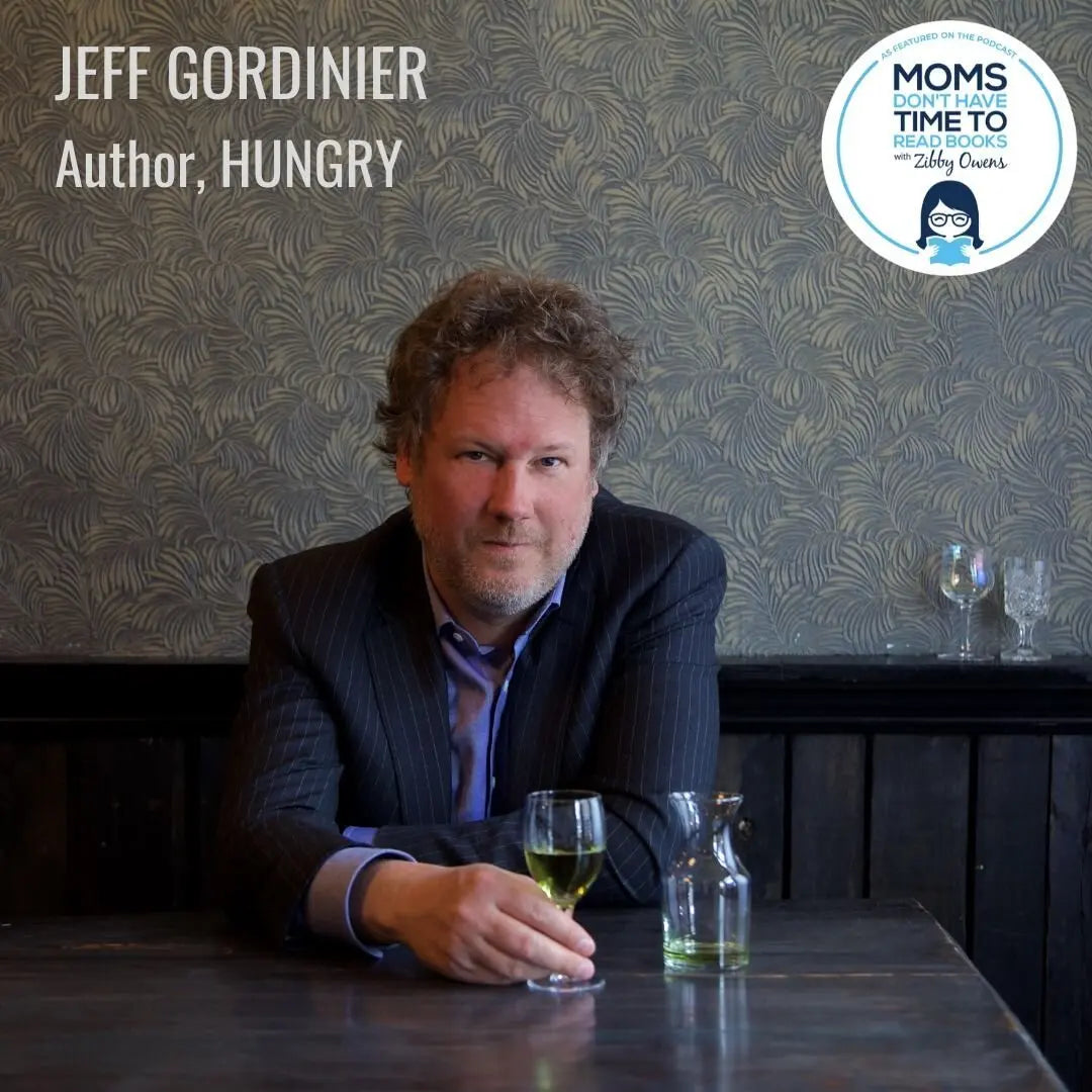 Jeff Gordinier, HUNGRY - Zibby Media