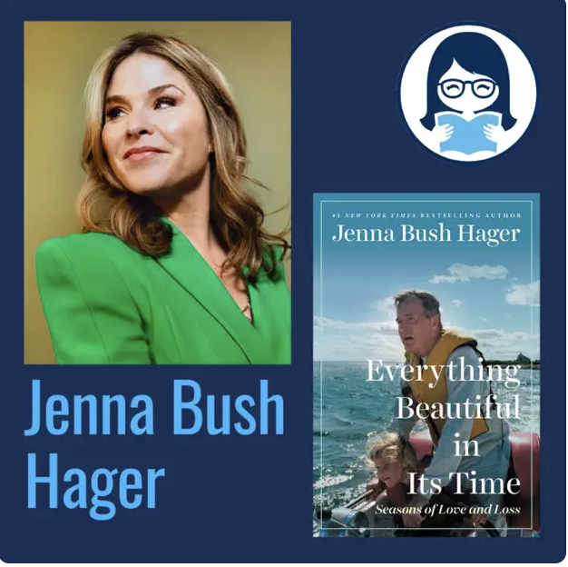 Jenna Bush Hager, EVERYTHING BEAUTIFUL IN ITS TIME: Seasons of Love and Loss