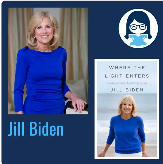 Jill Biden, WHERE THE LIGHT ENTERS: Building a Family, Discovering Myself