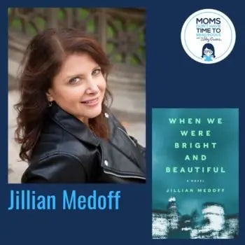 Jillian Medoff, WHEN WE WERE BRIGHT AND BEAUTIFUL - Zibby Media
