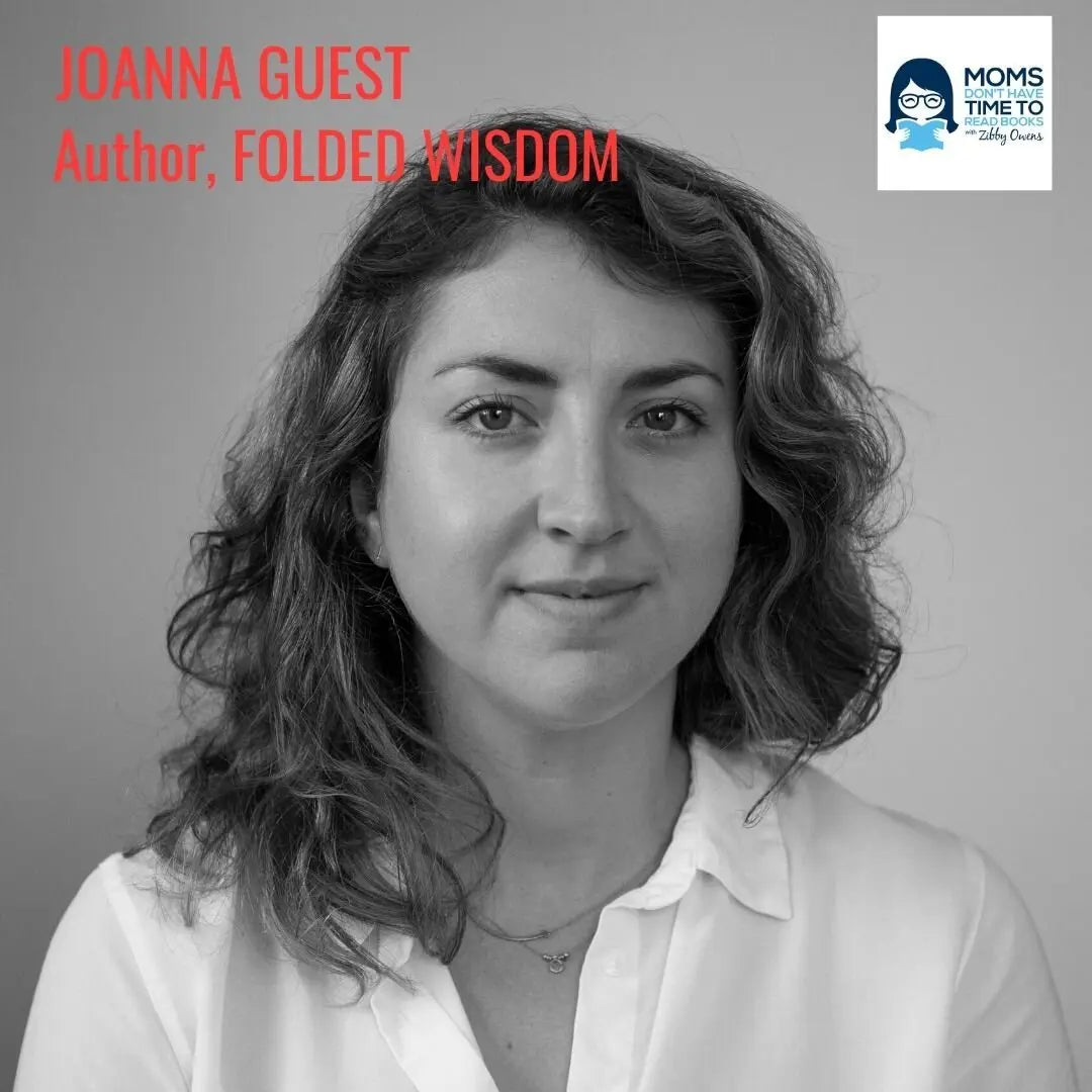 Joanna Guest, FOLDED WISDOM - Zibby Media