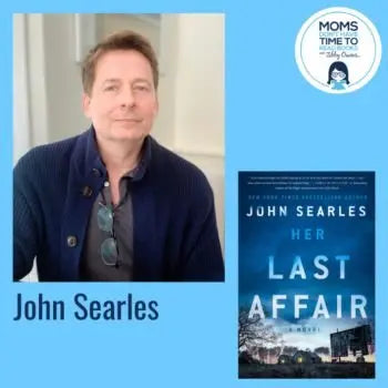 John Searles, HER LAST AFFAIR - Zibby Media