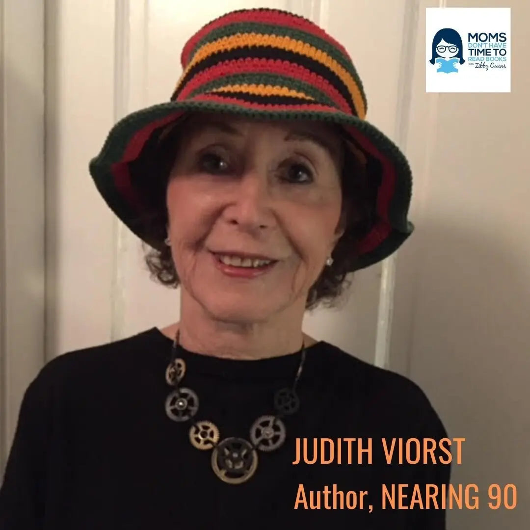 Judith Viorst, NEARING NINETY - Zibby Media
