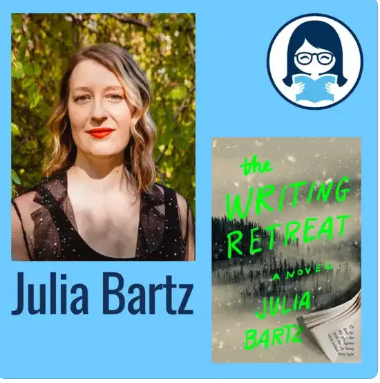 Julia Bartz, THE WRITING RETREAT - Zibby Media