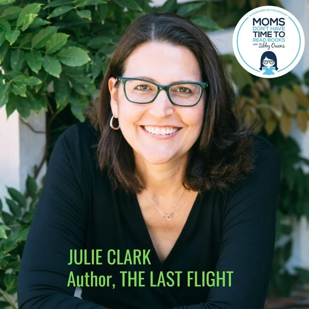 Julie Clark, THE LAST FLIGHT - Zibby Media