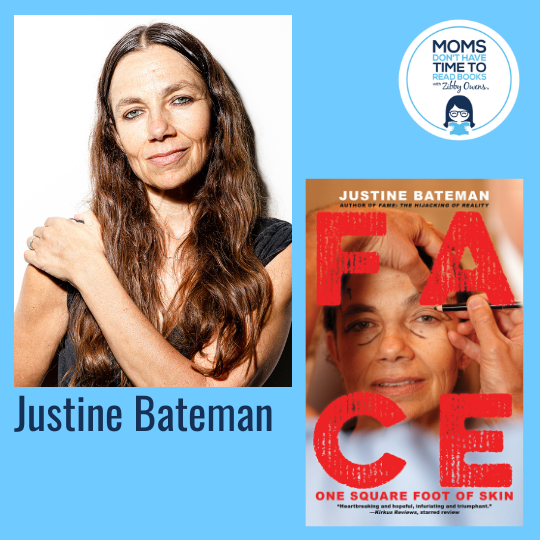 Justine Bateman, FACE: One Square Foot of Skin