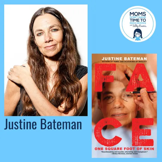 Justine Bateman, FACE: One Square Foot of Skin - Zibby Media