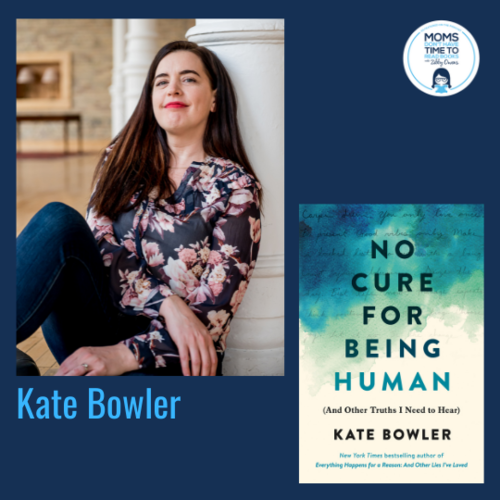 Kate Bowler, NO CURE FOR BEING HUMAN