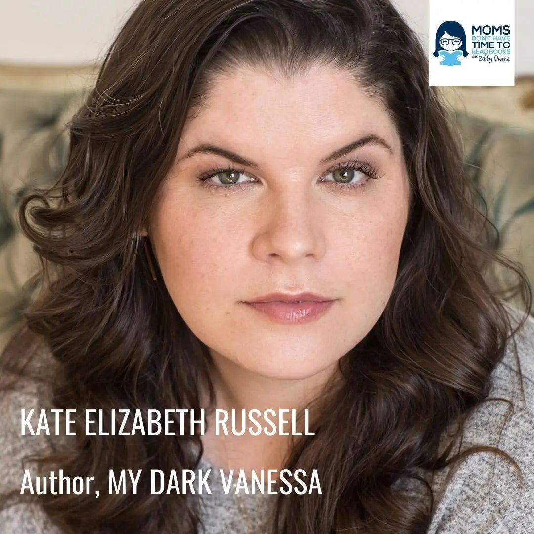 Kate Elizabeth Russell, MY DARK VANESSA - Zibby Media