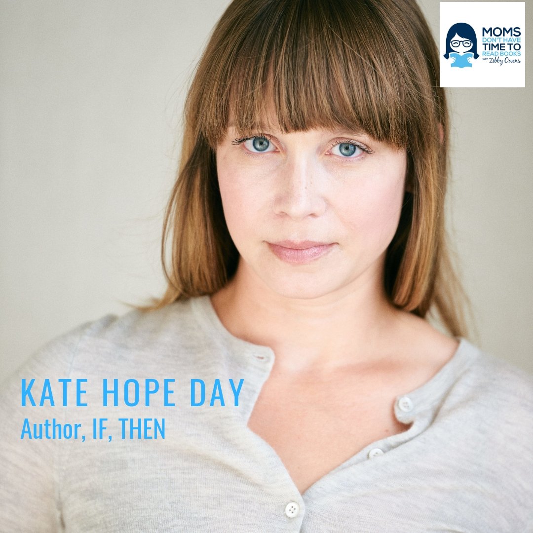 Kate Hope Day, IF, THEN