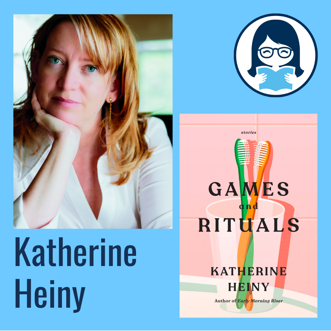 Katherine Heiny, GAMES AND RITUALS: Stories