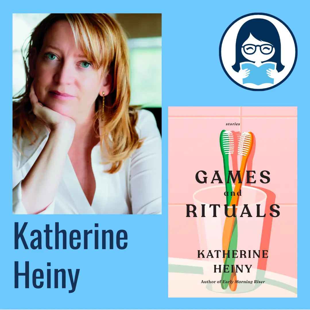 Katherine Heiny, GAMES AND RITUALS: Stories - Zibby Media