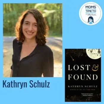 Kathryn Schulz, LOST & FOUND - Zibby Media