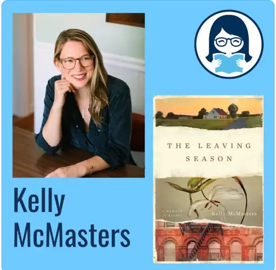 Kelly McMasters, THE LEAVING SEASON - Zibby Media