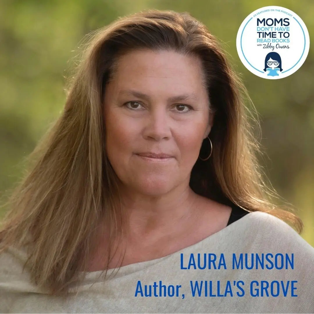 Laura Munson, WILLA'S GROVE - Zibby Media