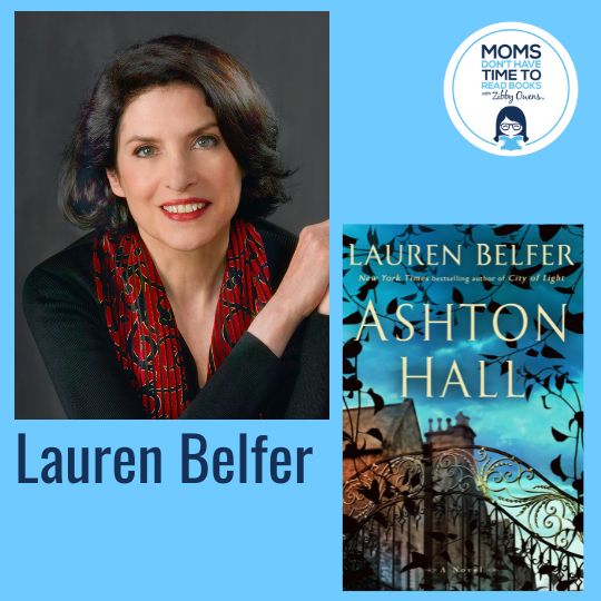 Lauren Belfer, ASHTON HALL: A Novel