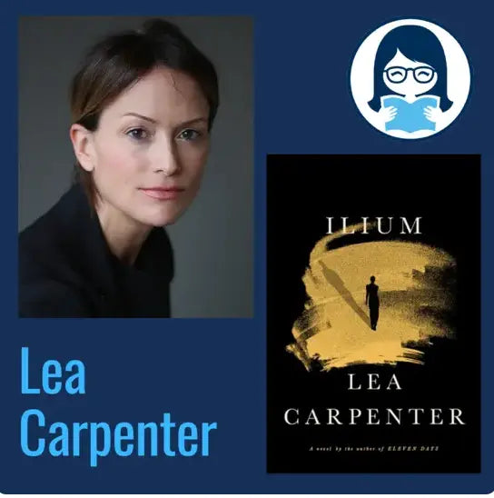Lea Carpenter, ILIUM - Zibby Media