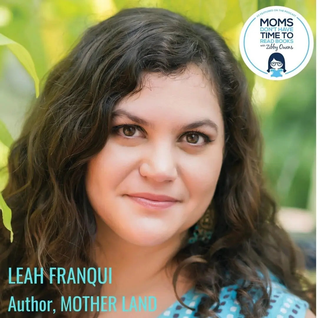 Leah Franqui, MOTHER LAND - Zibby Media