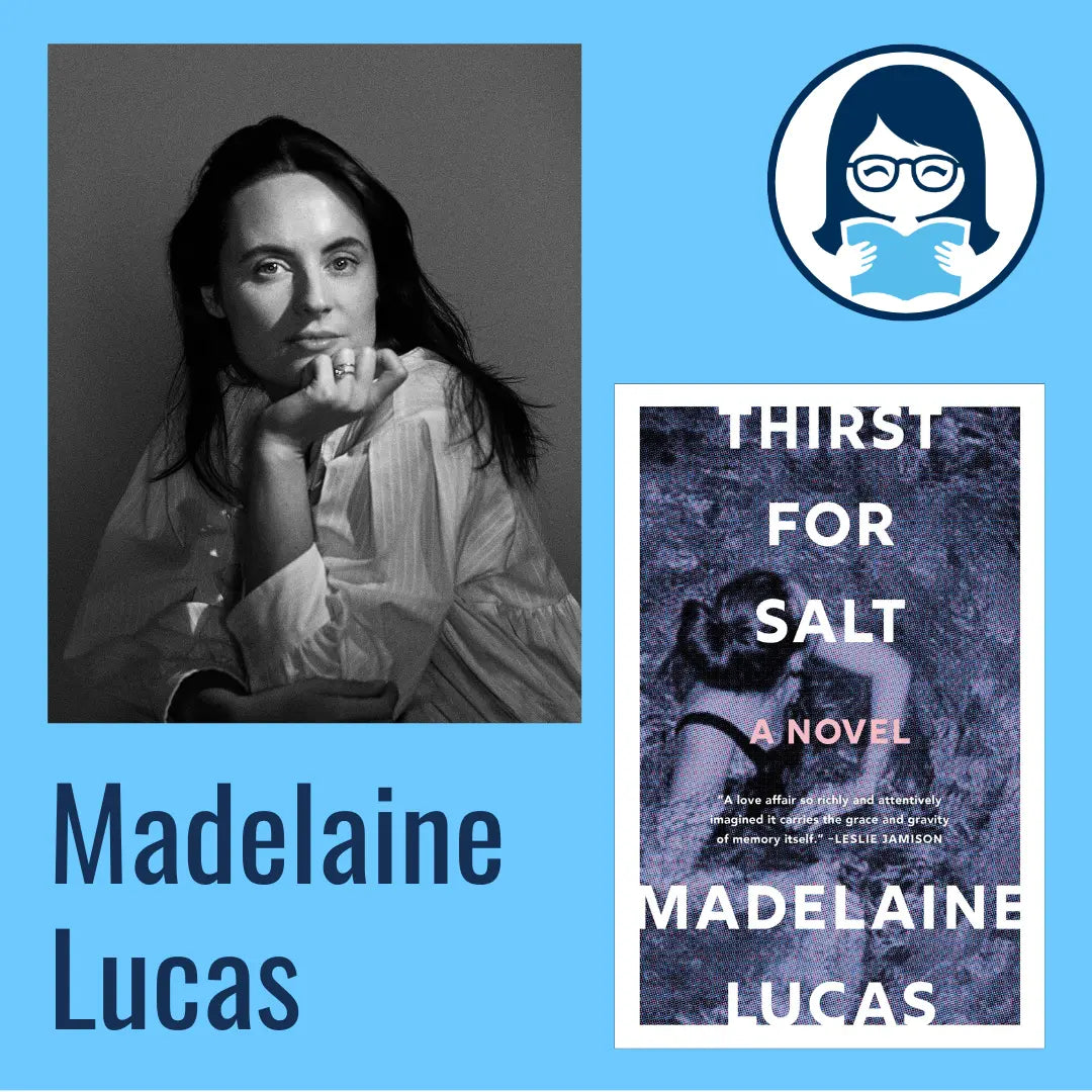 Madelaine Lucas, THIRST FOR SALT - Zibby Media