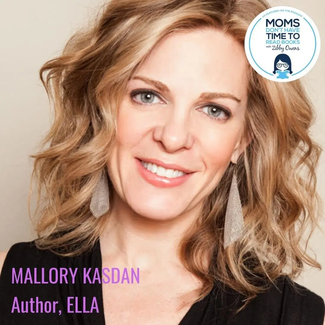 Mallory Kasdan, ELLA - Zibby Media