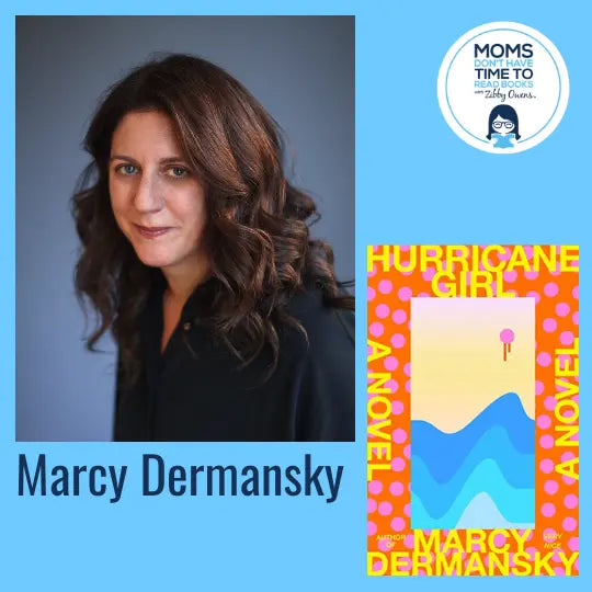 Marcy Dermansky, HURRICANE GIRL: A Novel - Zibby Media