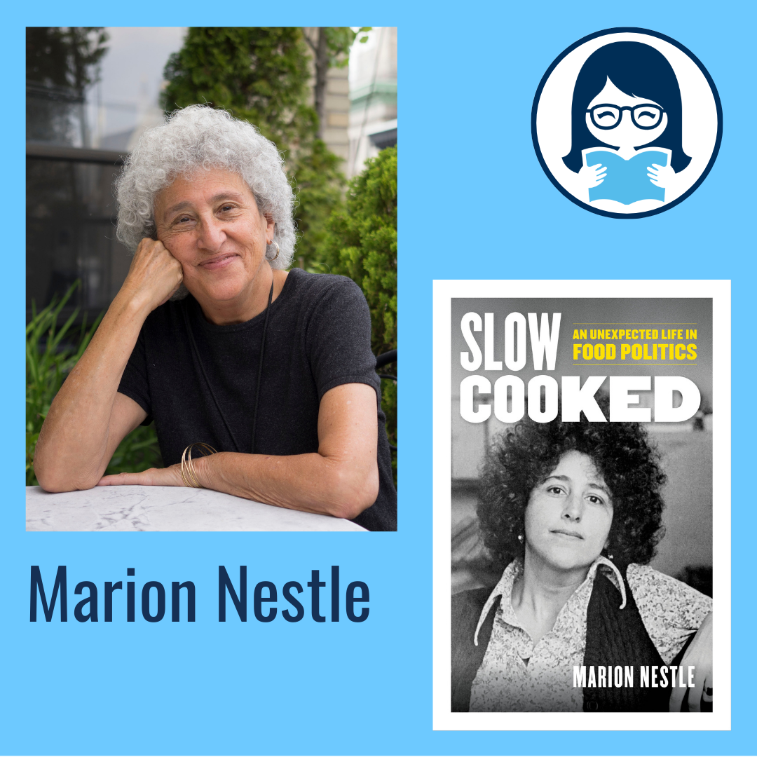 Marion Nestle, SLOW COOKED: An Unexpected Life in Food Politics