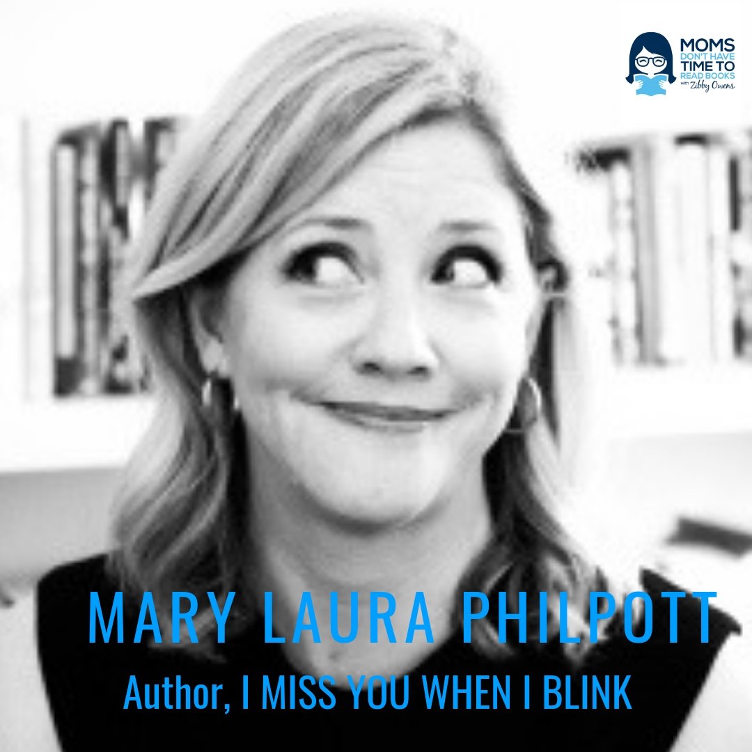 Mary Laura Philpott, I MISS YOU WHEN I BLINK