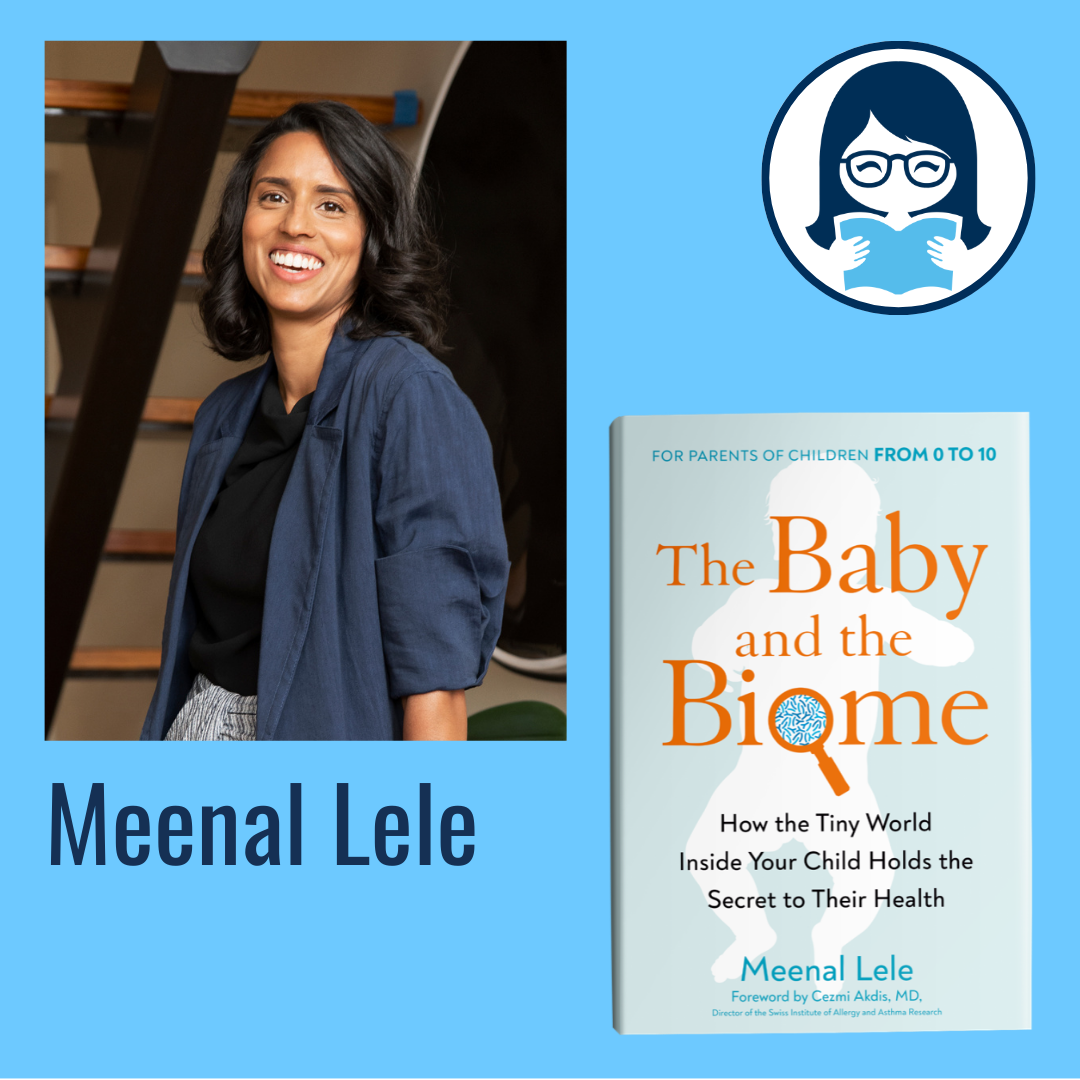 Meenal Lele, THE BABY AND THE BIOME: How the Tiny World Inside Your Child Holds the Secret to Their Health