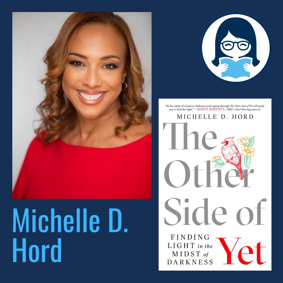 Michelle D. Hord, THE OTHER SIDE OF YET: Finding Light in the Midst of Darkness