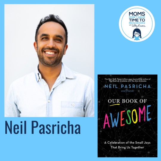 Neil Pasricha, OUR BOOK OF AWESOME: A Celebration of the Small Joys That Bring Us Together