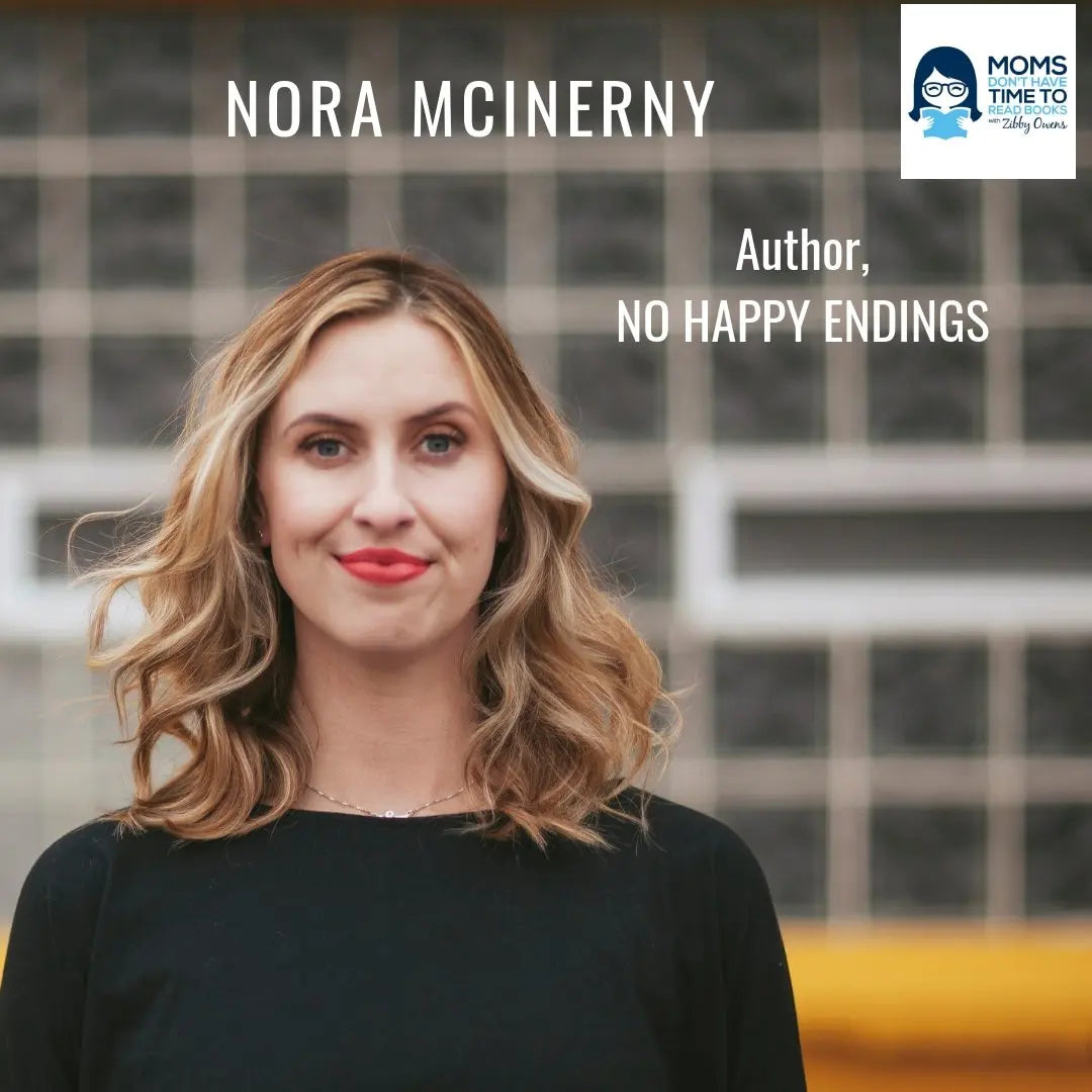 Nora McInerny, NO HAPPY ENDINGS - Zibby Media