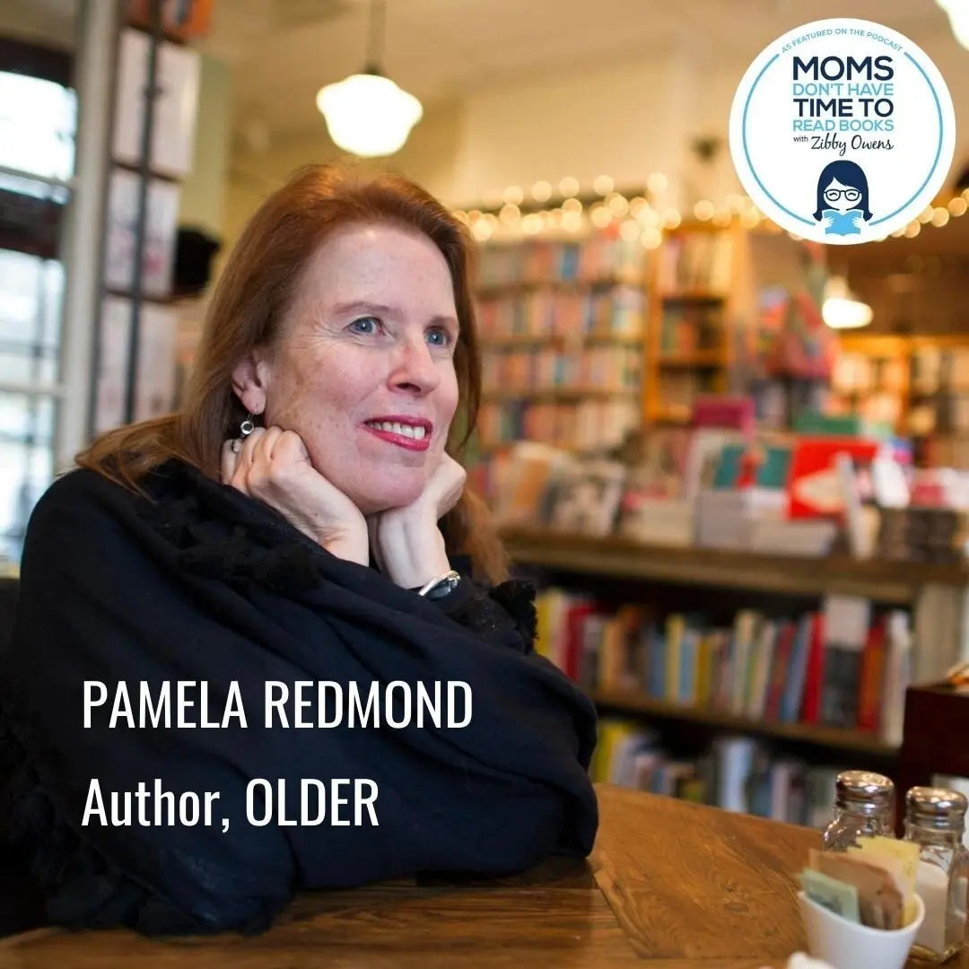 Pamela Redmond, OLDER - Zibby Media