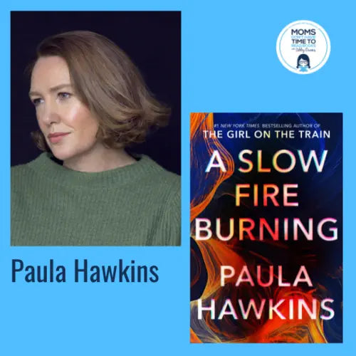 Paula Hawkins, A SLOW FIRE BURNING - Zibby Media