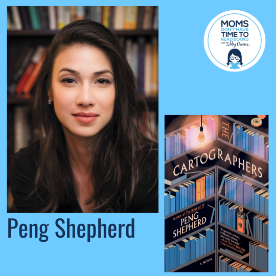 Peng Shepherd, THE CARTOGRAPHERS: A Novel