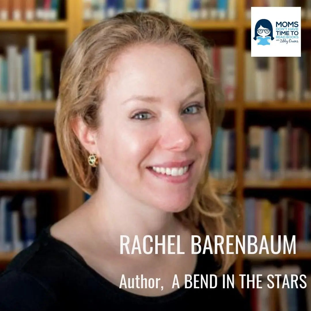 Rachel Barenbaum, A BEND IN THE STARS - Zibby Media