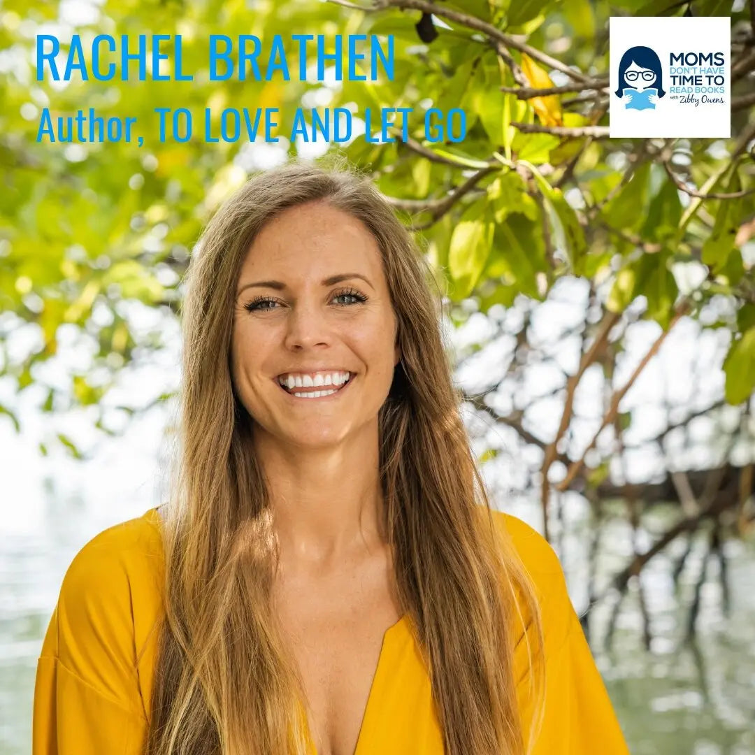 Rachel Brathen, TO LOVE AND LET GO - Zibby Media