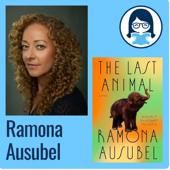 Ramona Ausubel, THE LAST ANIMAL