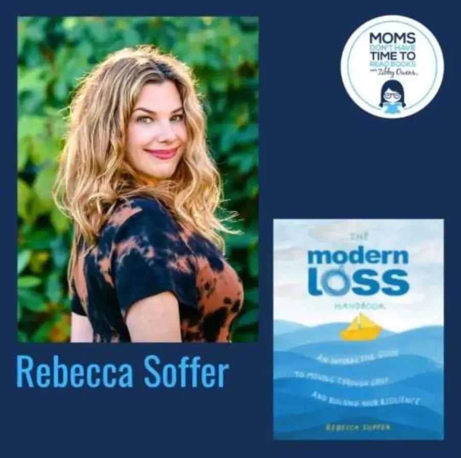 Rebecca Soffer, THE MODERN LOSS HANDBOOK - Zibby Media