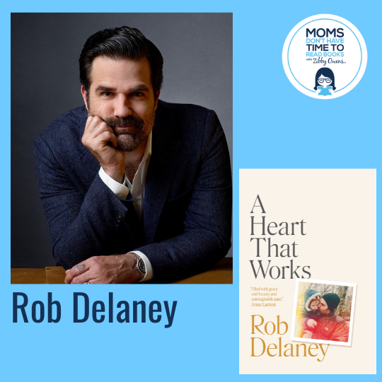 Rob Delaney, A HEART THAT WORKS