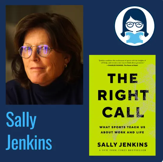 Sally Jenkins, THE RIGHT CALL: What Sports Teach Us about Work and Life