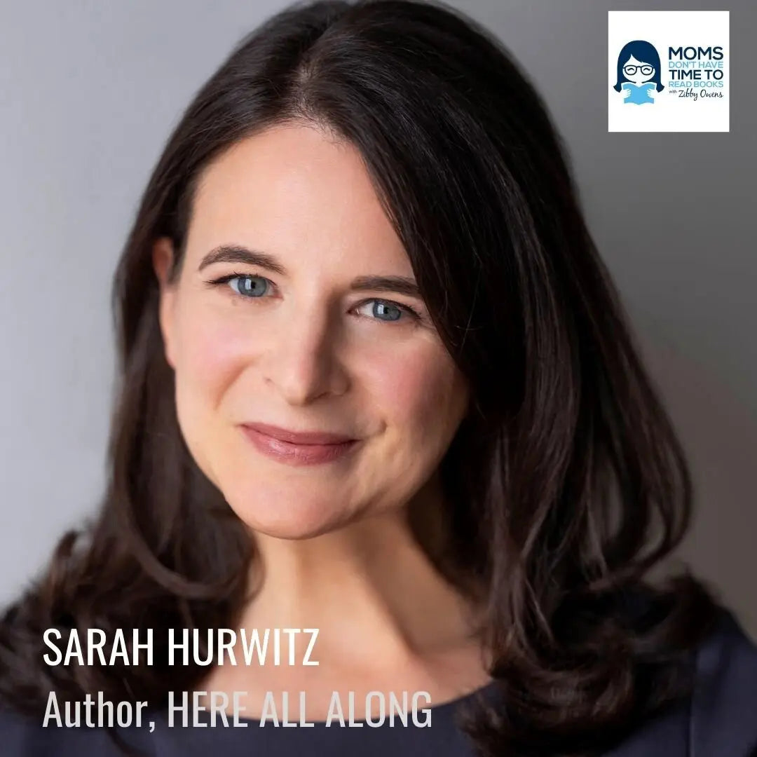 Sarah Hurwitz, HERE ALL ALONG - Zibby Media