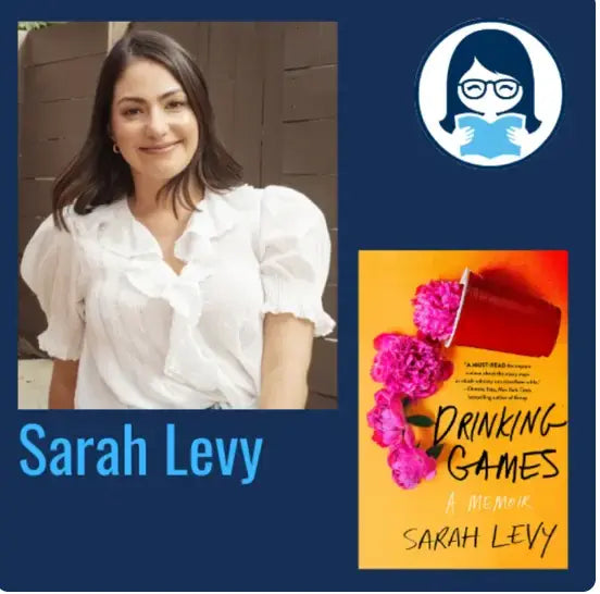 Sarah Levy, DRINKING GAMES: A Memoir - Zibby Media